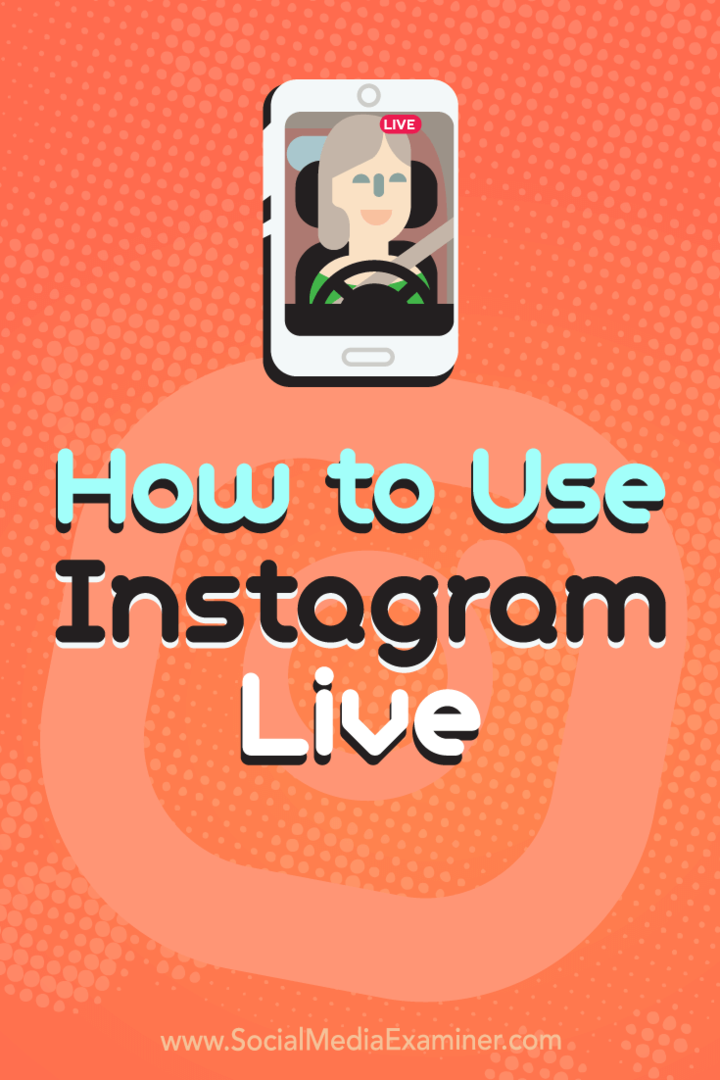 Как использовать Instagram Live от Кристи Хайнс в Social Media Examiner.