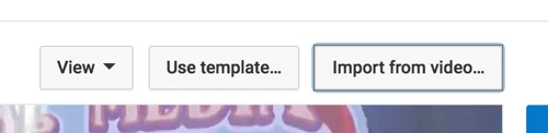 Выберите «Импортировать из видео», чтобы использовать конечную заставку из одного из других ваших видеороликов YouTube.