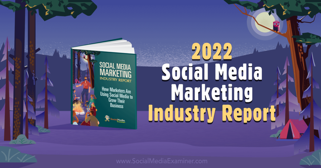 Отчет по маркетингу в социальных сетях за 2022 год: Social Media Examiner