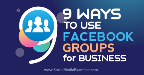 девять способов использовать группы facebook для бизнеса