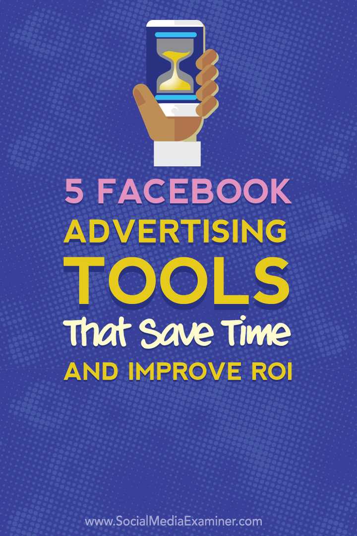 экономьте время и повышайте рентабельность инвестиций с помощью пяти рекламных инструментов в Facebook