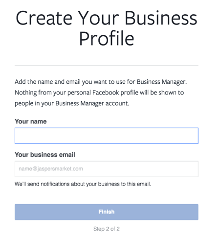 Введите свое имя и рабочий адрес электронной почты, чтобы завершить настройку учетной записи Facebook Business Manager.